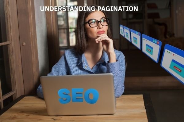 What Is Pagination In SEO And Why Is It Important? 1 Understanding Pagination