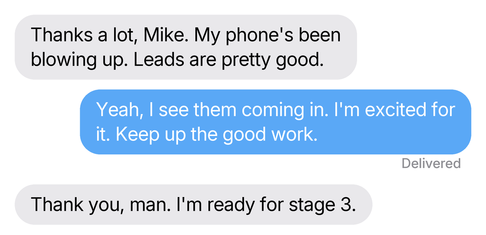 ER - Homepage 6 3 Client text: My phone's been blowing up. Leads are pretty good. I'm ready for stage 3.
